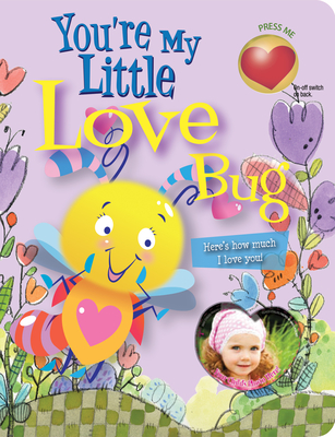 You're My Little Love Bug - Smart Kidz (Editor), and Weimer, Heidi R