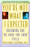 You're Not What I Expected: Learning to Love the Opposite Sex - Young-Eisendrath, Polly