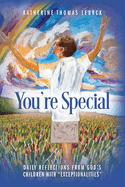 You're Special: Daily Reflections from God's Children with "Exceptionalities"