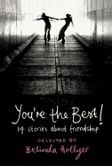 You're the Best!: 14 Stories about Friendship