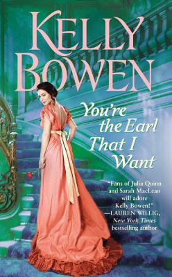 You're the Earl That I Want - Bowen, Kelly