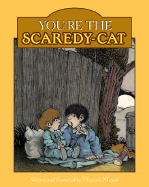 You're the Scaredy-Cat
