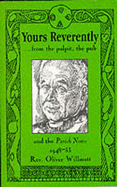 Yours Reverently...from the Pulpit, the Pub and the "Parish Notes", 1948-53