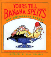 Yours Till Banana Splits: 201 Autograph Rhymes