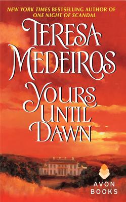 Yours Until Dawn - Medeiros, Teresa