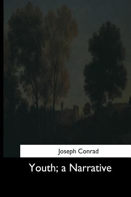 Youth, a Narrative - Conrad, Joseph