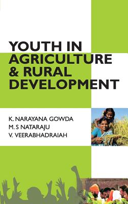 Youth Agriculture and Rural Development - Gowda, K N (Editor)