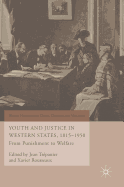 Youth and Justice in Western States, 1815-1950: From Punishment to Welfare