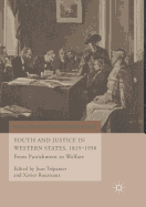 Youth and Justice in Western States, 1815-1950: From Punishment to Welfare