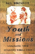 Youth and Missions: Expanding Your Students World View