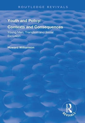 Youth and Policy: Contexts and Consequences - Williamson, Howard