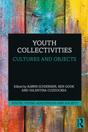Youth Collectivities: Cultures and Objects