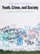 Youth, Crime, and Society: Issues of Power and Justice