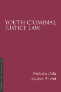 Youth Criminal Justice Law, Third Edition