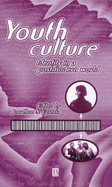 Youth Culture: Identity in a Postmodern World