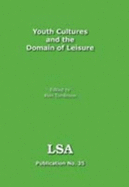 Youth Cultures and the Domain of Leisure