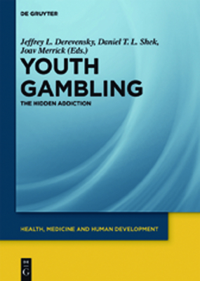 Youth Gambling: The Hidden Addiction - Derevensky, Jeffrey L (Contributions by), and Shek, Daniel T L (Contributions by), and Merrick, Joav (Contributions by)