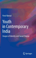 Youth in Contemporary India: Images of Identity and Social Change