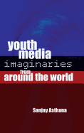 Youth Media Imaginaries from Around the World