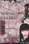 Youth Online: Identity and Literacy in the Digital Age