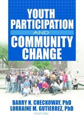 Youth Participation and Community Change - Checkoway, Barry