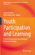 Youth Participation and Learning: Critical Perspectives on Citizenship Practices in Europe