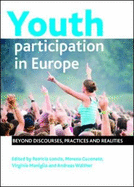 Youth Participation in Europe: Beyond Discourses, Practices and Realities