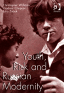 Youth, Risk, and Russian Modernity