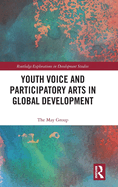 Youth Voice and Participatory Arts in Global Development