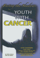 Youth with Cancer: Facing the Shadows