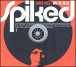 You've Been Spiked - Chris Joss