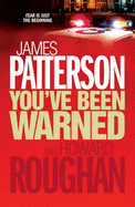 You've Been Warned - Patterson, James, and Roughan, Howard