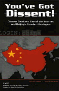 You've Got Dissent!: Chinese Dissident Use of the Internet and Beijing's Counter-Stragegies