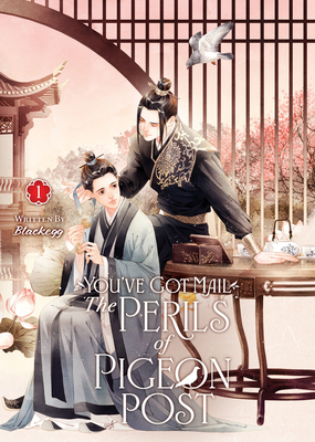 You've Got Mail: The Perils of Pigeon Post - Fei GE Jiao You Xu Jin Shen (Novel) Vol. 1 - Blackegg, and Leila