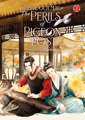 You've Got Mail: The Perils of Pigeon Post - Fei GE Jiao You Xu Jin Shen (Novel) Vol. 2 - Blackegg