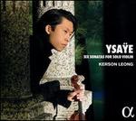 Ysae: Six Sonatas for Solo Violin