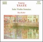 Ysaÿe: Solo Violin Sonatas
