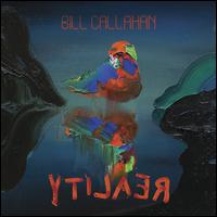 YTILAER [REALITY] - Bill Callahan