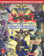 Yu-GI-Oh! Card Catalog: Prima's Official Strategy Guide - Prima Temp Authors, and Prima