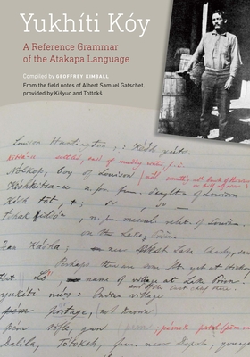 Yukhti Ky: A Reference Grammar of the Atakapa Language - Kimball, Geoffrey D