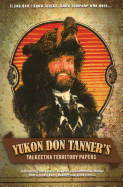 Yukon Don Tanner's Talkeetna Territory Papers