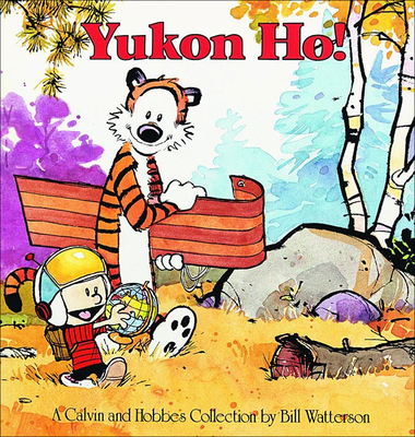 Yukon Ho: A Calvin and Hobbes Collection - Watterson, Bill