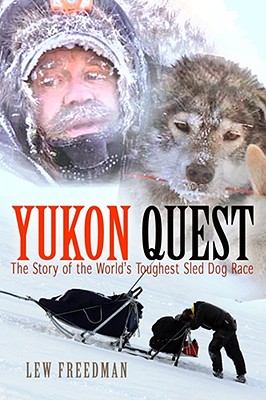 Yukon Quest - Freedman, Lew