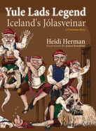 Yule Lads Legend: Iceland's Jlasveinar