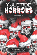 Yuletide Horrors Volume 1