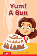 Yum! a Bun: Prek/K: Book 24