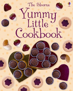 Yummy Little Cookbook - Gilpin, Rebecca, and Atkinson, Catherine, and Taylor, Non (Designer)