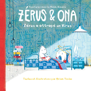 Zrus & Ona: Zrus a attrap un Virus