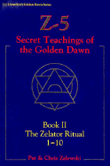 Z-5, Secret Teachings of the Golden Dawn: Book II, the Zelator Ritual 1=10