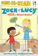 Zach and Lucy and the Museum of Natural Wonders: Ready-To-Read Level 3